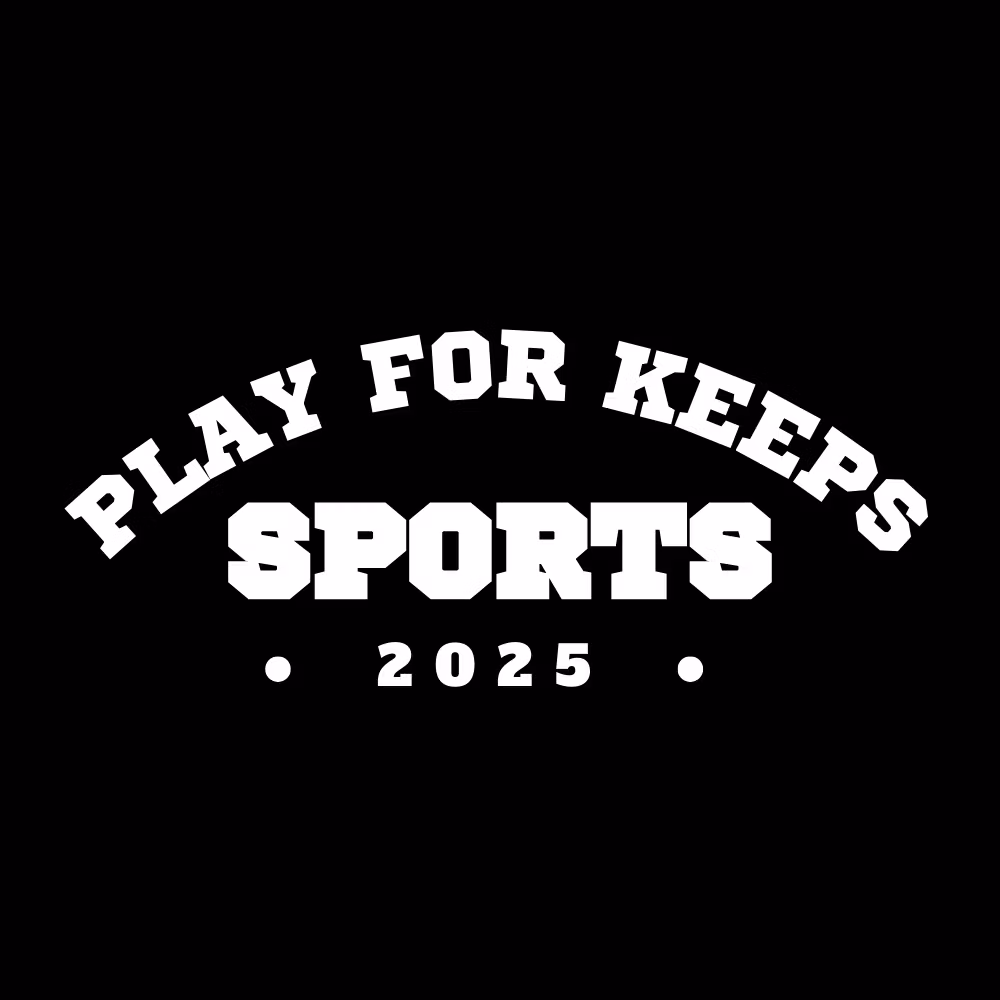 PLAY FOR KEEPS BETS