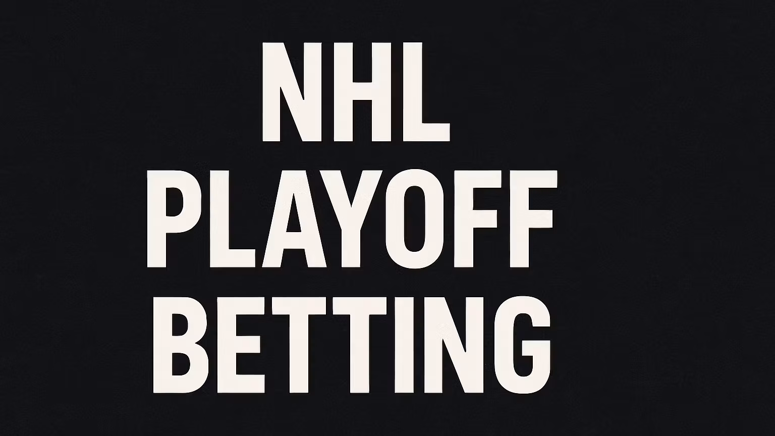 NHL Playoff Betting with edge