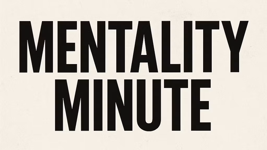 Mentality Minute