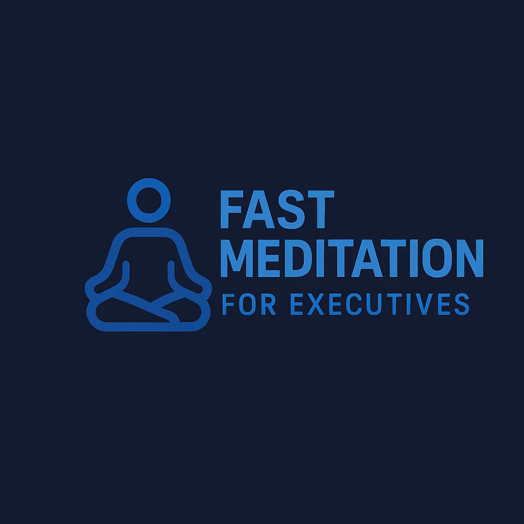 Fast Meditation For Executives