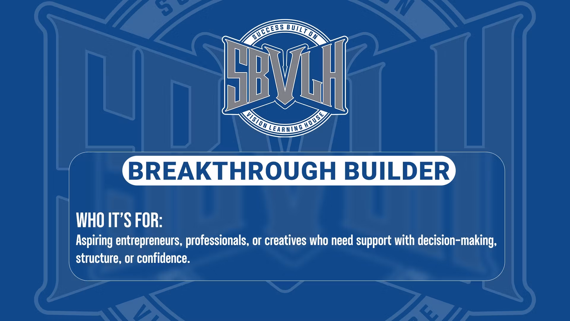 Breakthrough Builder