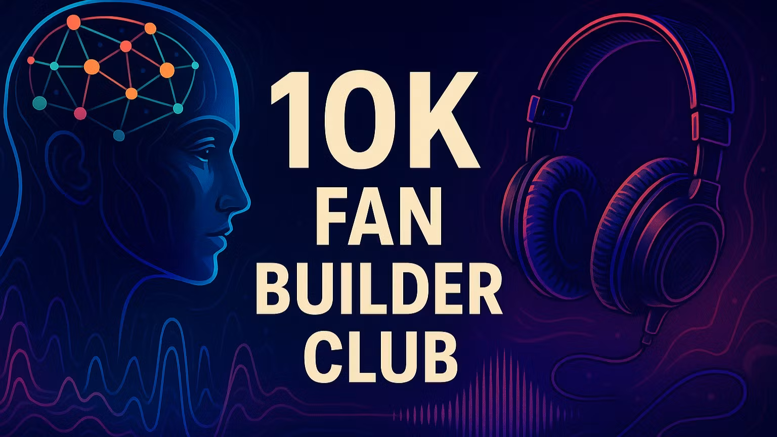 10K Fan Builder Club
