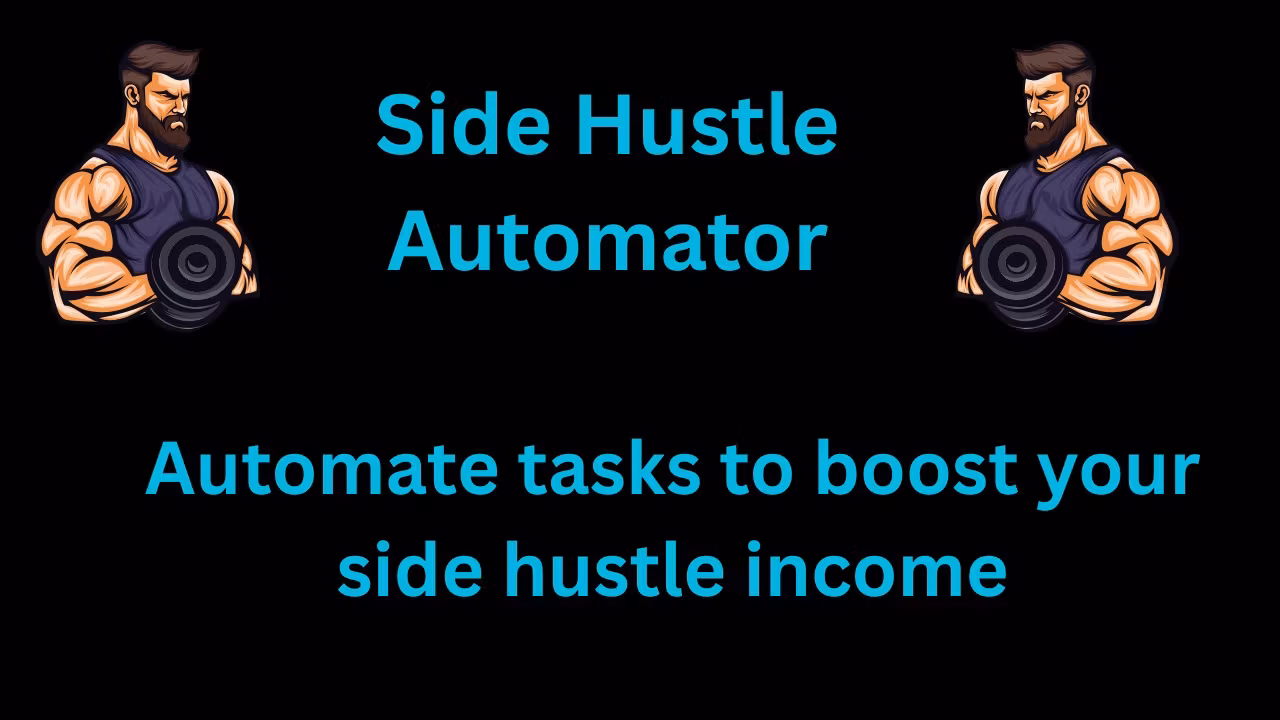 Side Hustle Automator