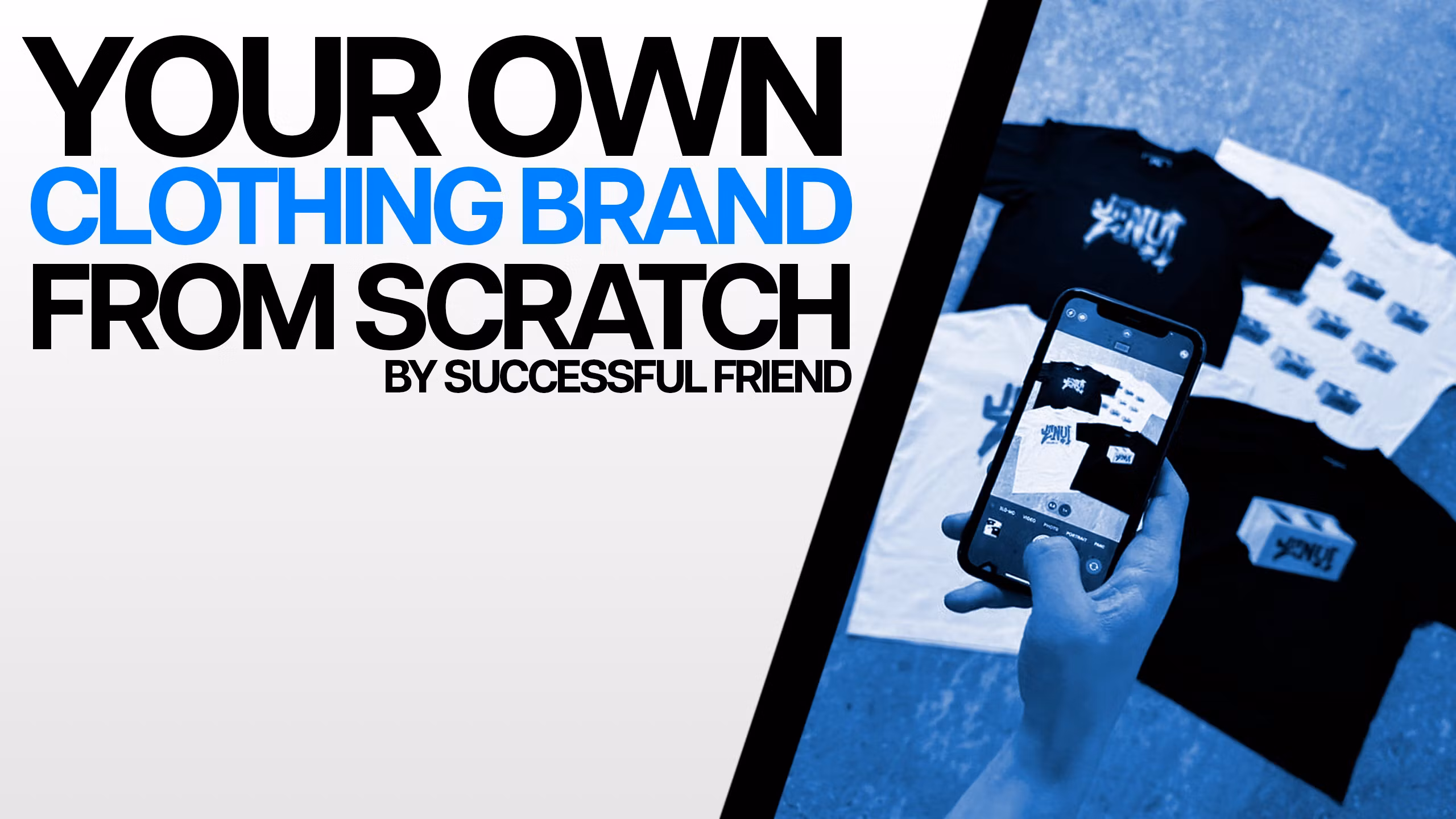 CLOTHING BRAND FROM SCRATCH