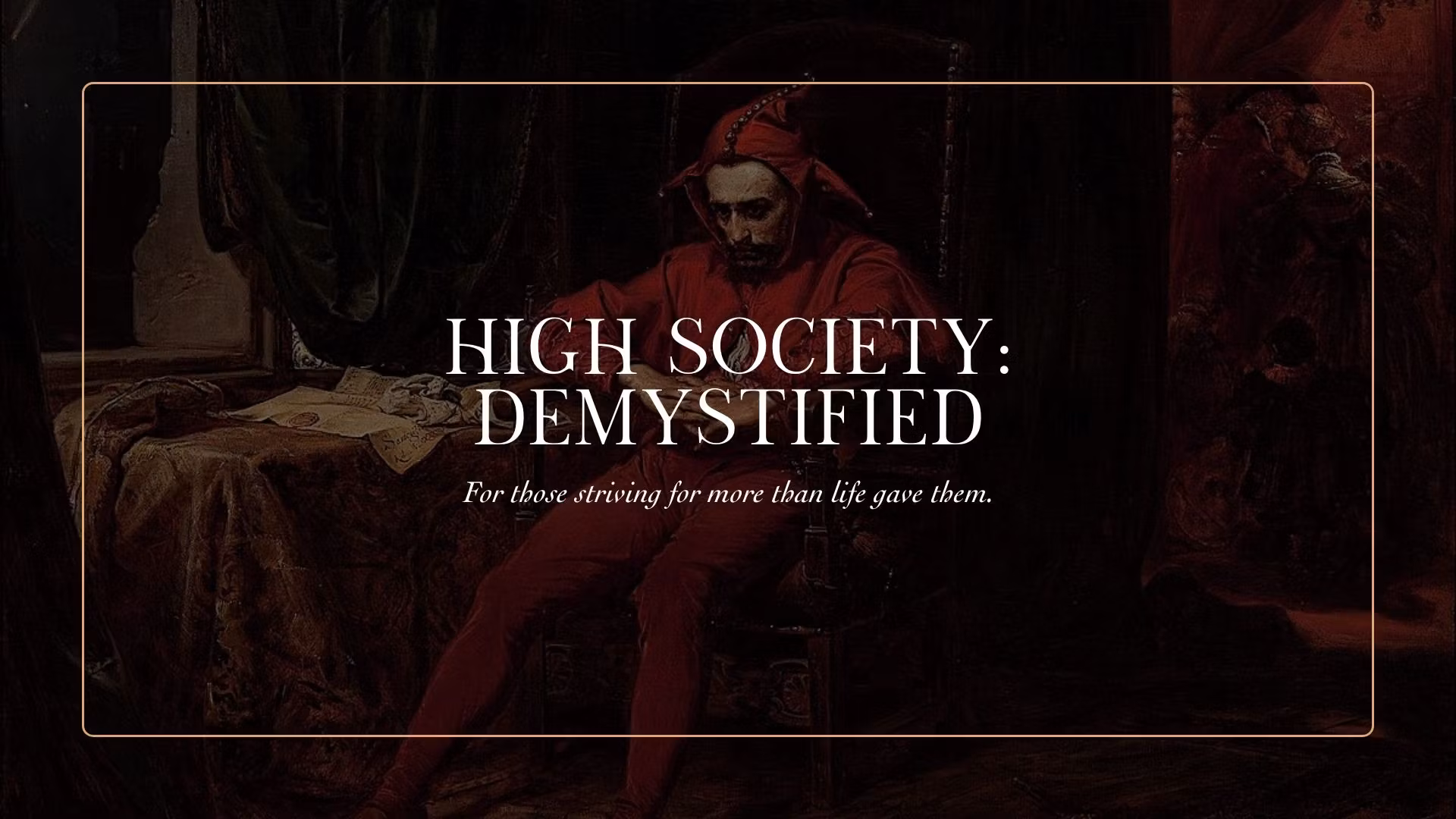High Society: Demystified
