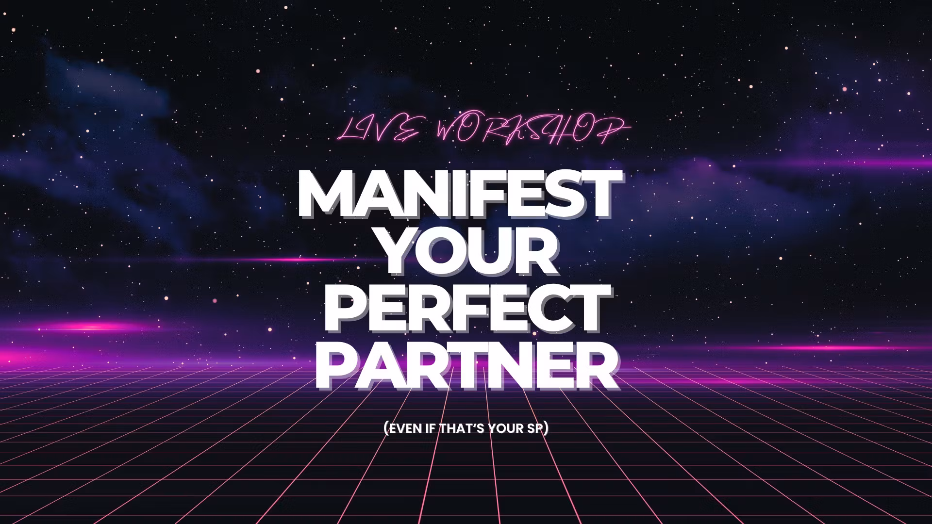 Perfect Partner LIVE Workshop