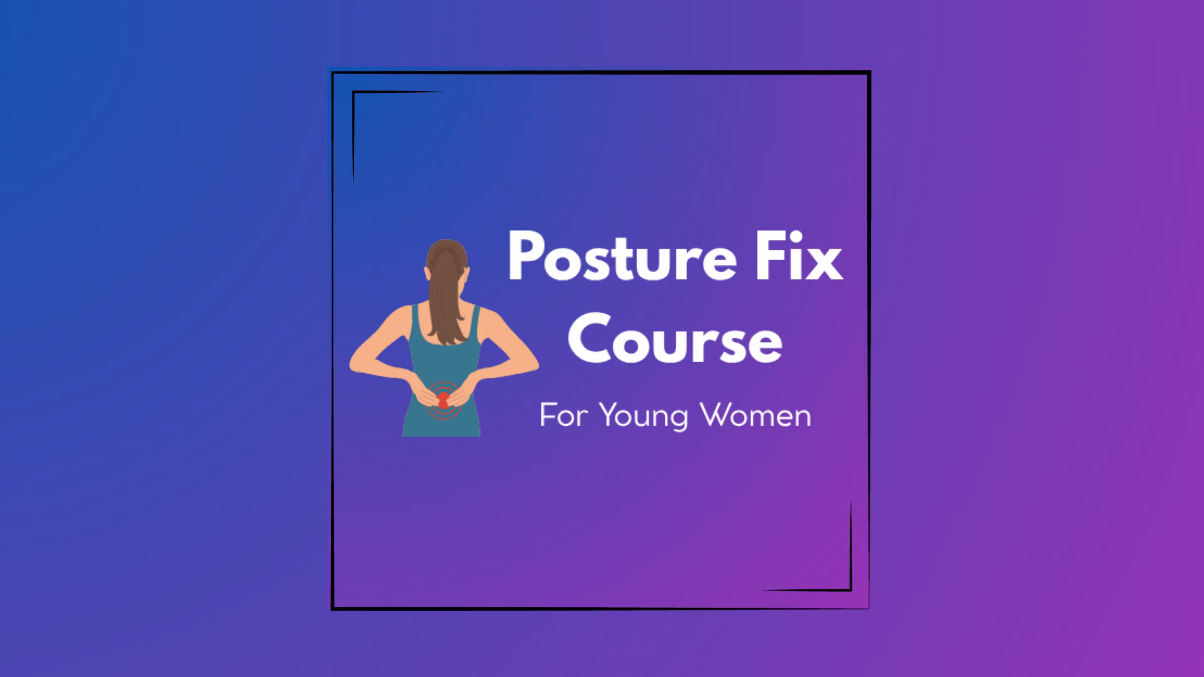 Posture Fix-cursus