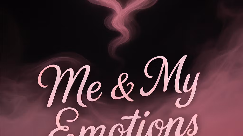 Me and my feelings