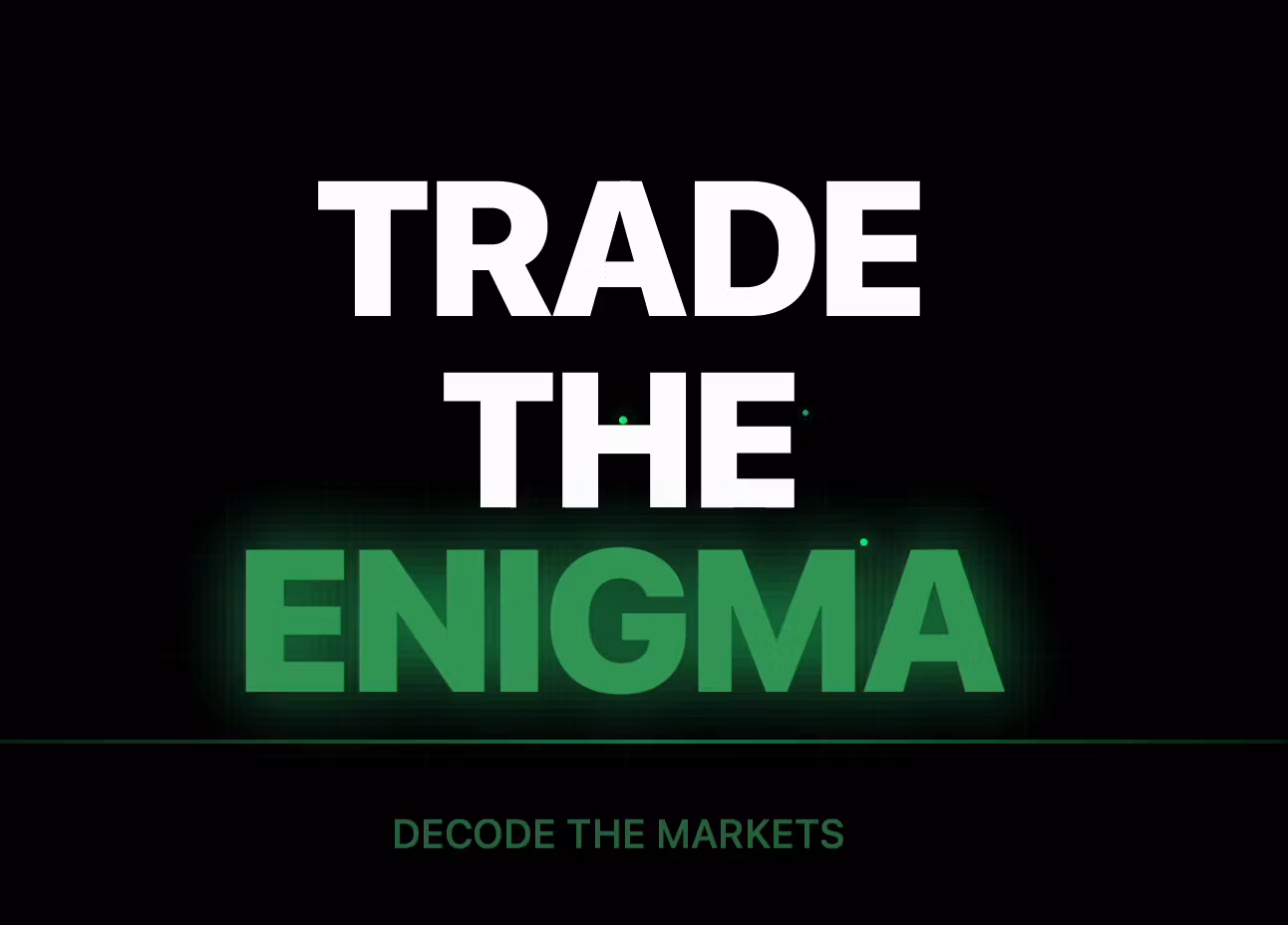 Trade The Enigma