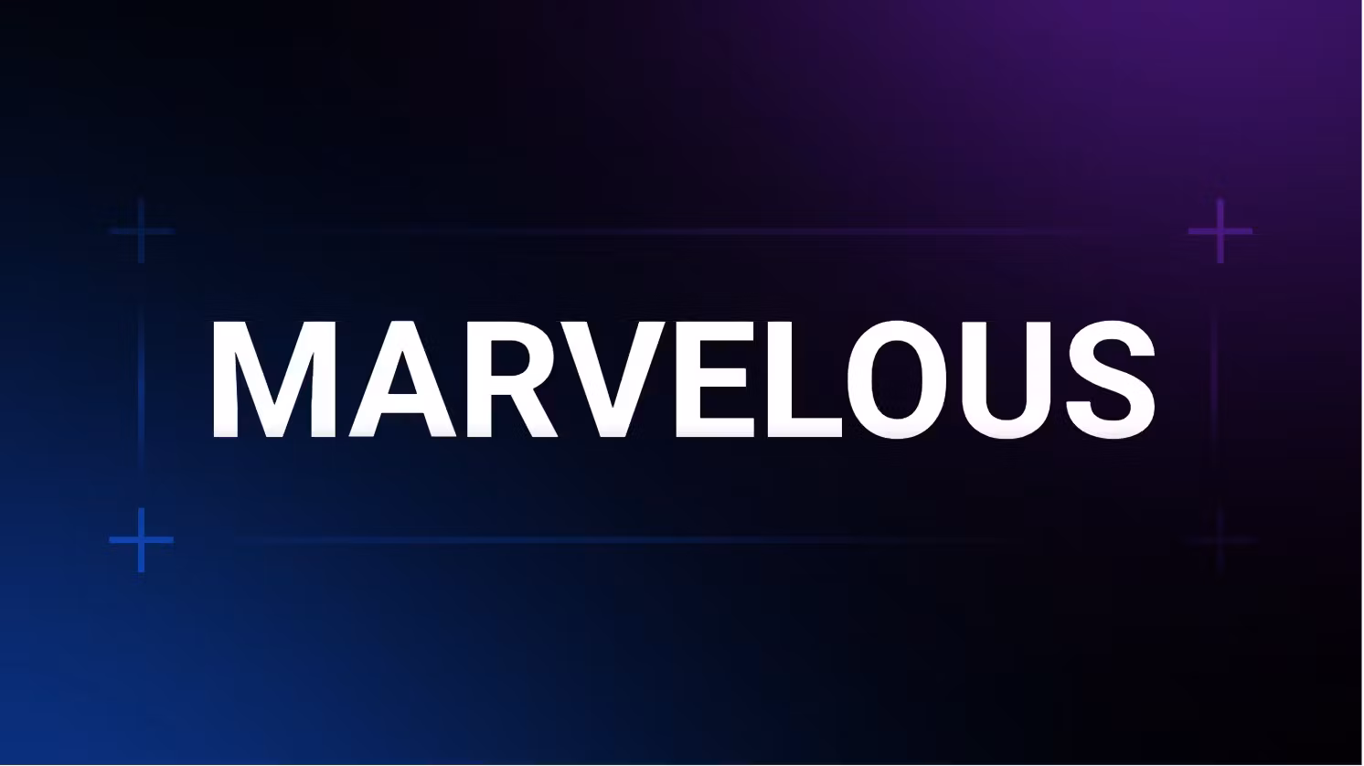 Marvelous