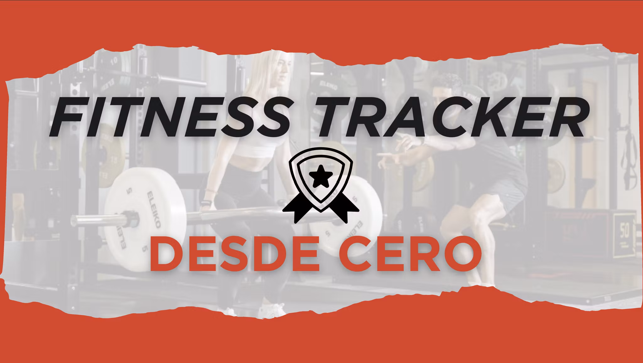 FITNESS TRACKER - Desde cero 