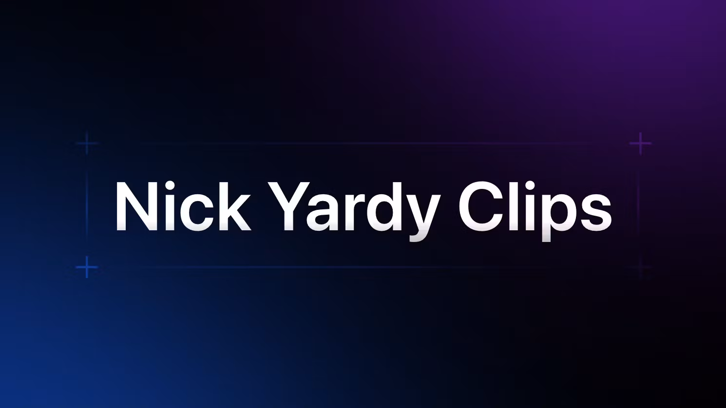 Nick Yardy Clips (Elite)