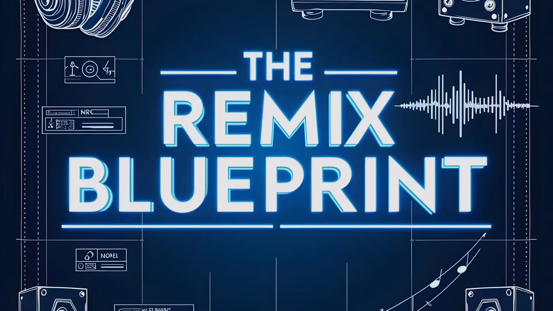 The Remix Blueprint