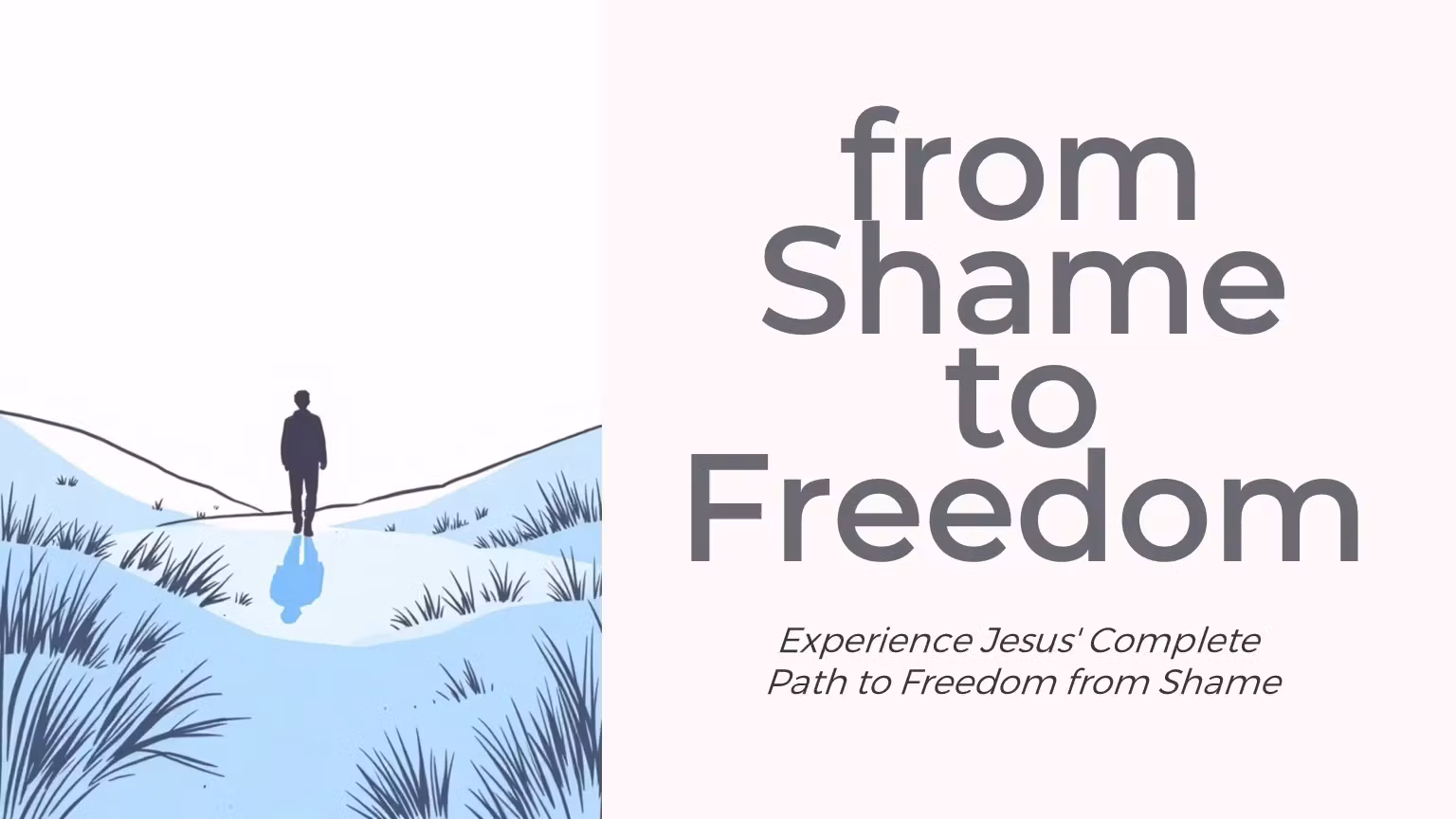 From Shame to Freedom