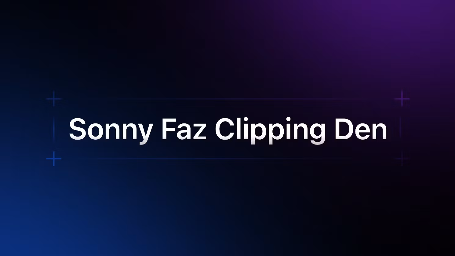 sonny faz clipping