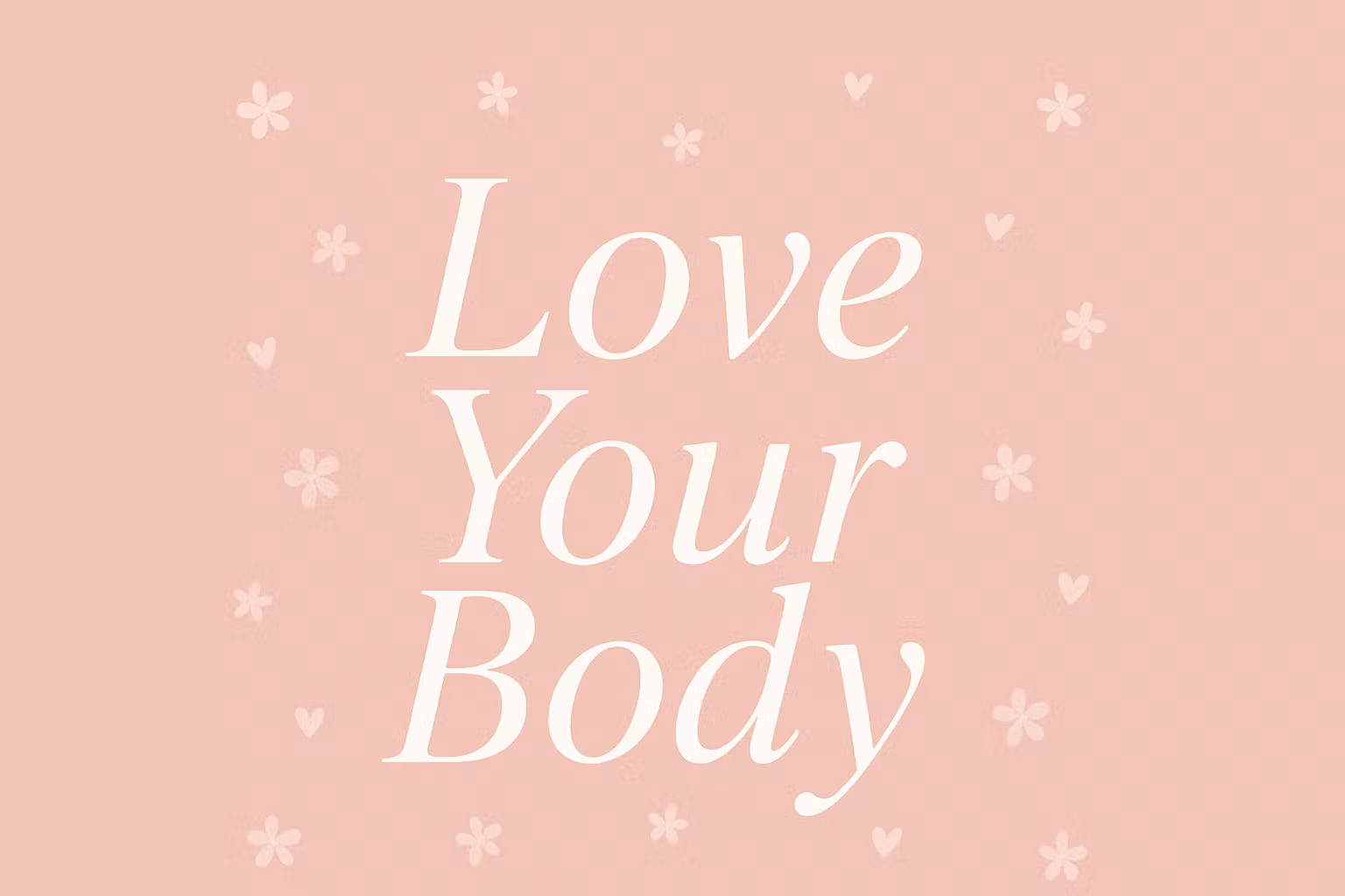 Love your body