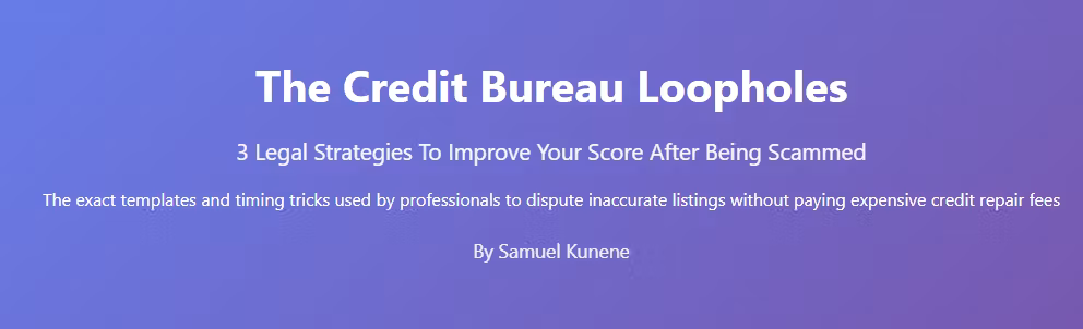 Credit Bureau Loopholes - Free