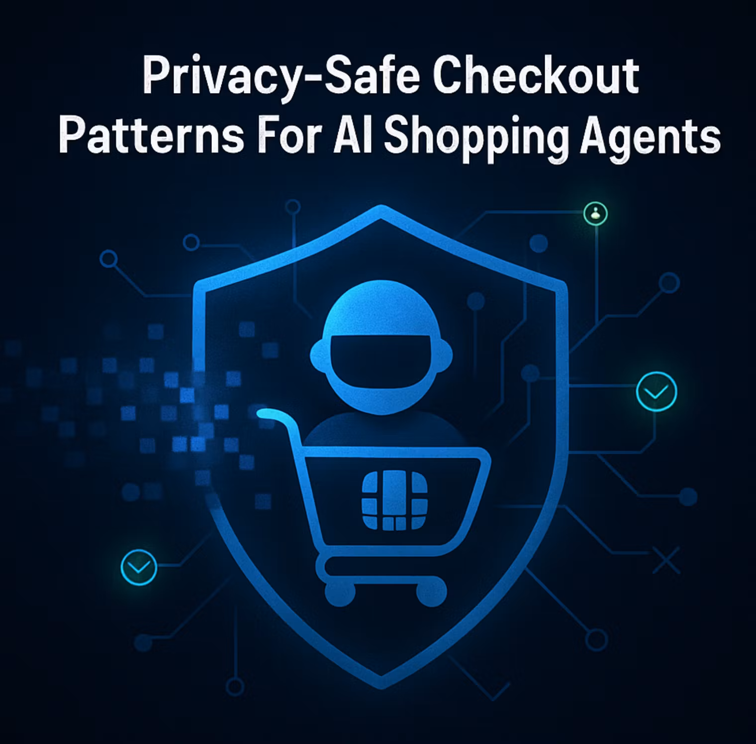 Privacy-Safe Checkout Patterns