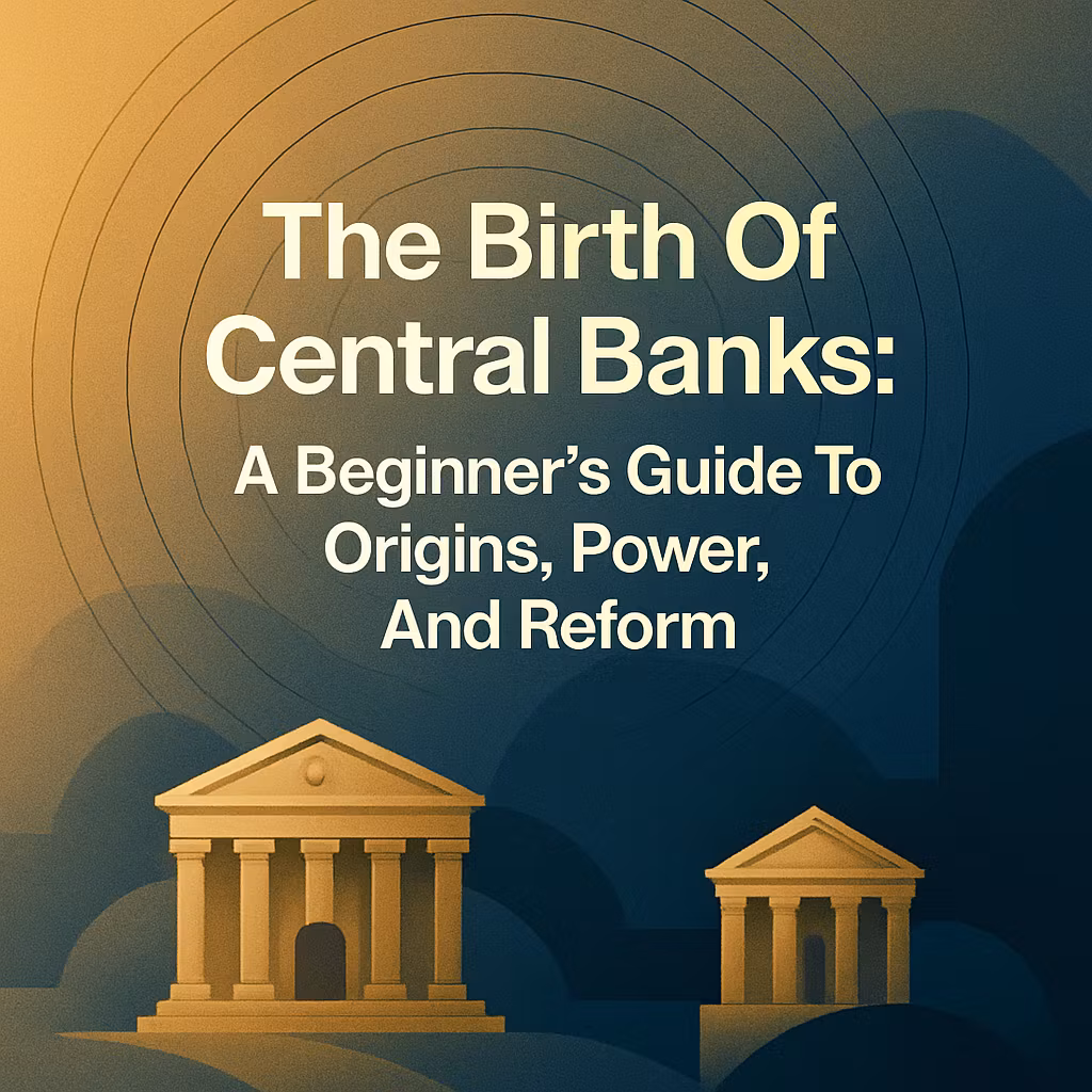 The Birth Of Central Banks 