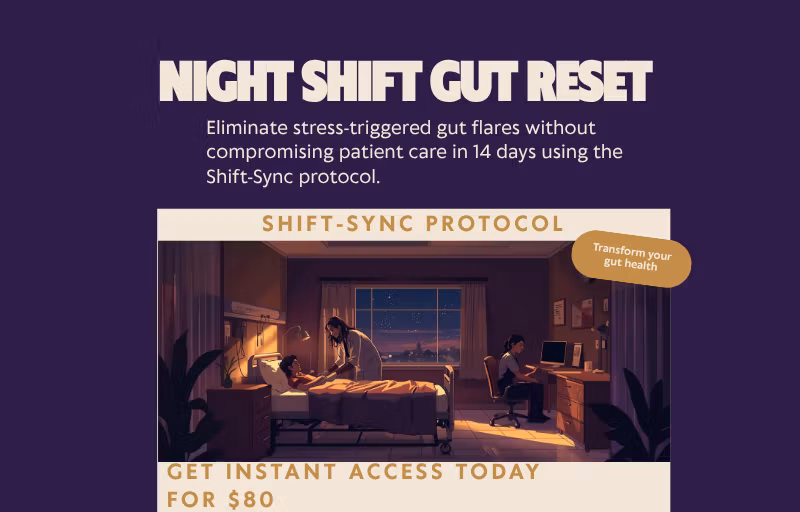 Night Shift Gut Reset