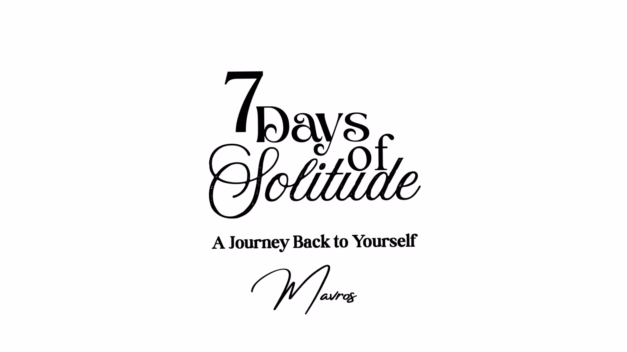 7 Days of Solitude