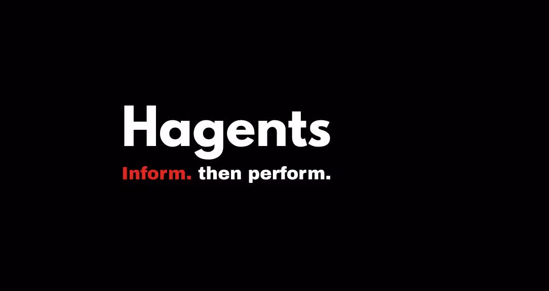 Hagents | Inform --> Perform.