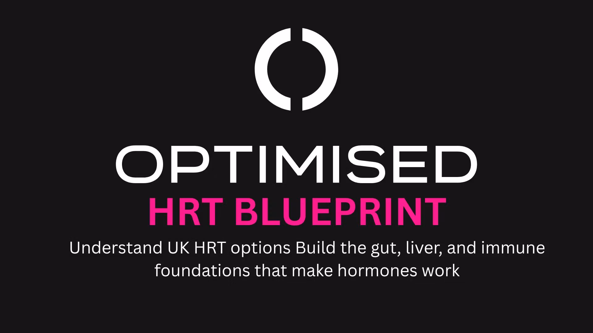 THE OPTIMISED HRT BLUEPRINT 