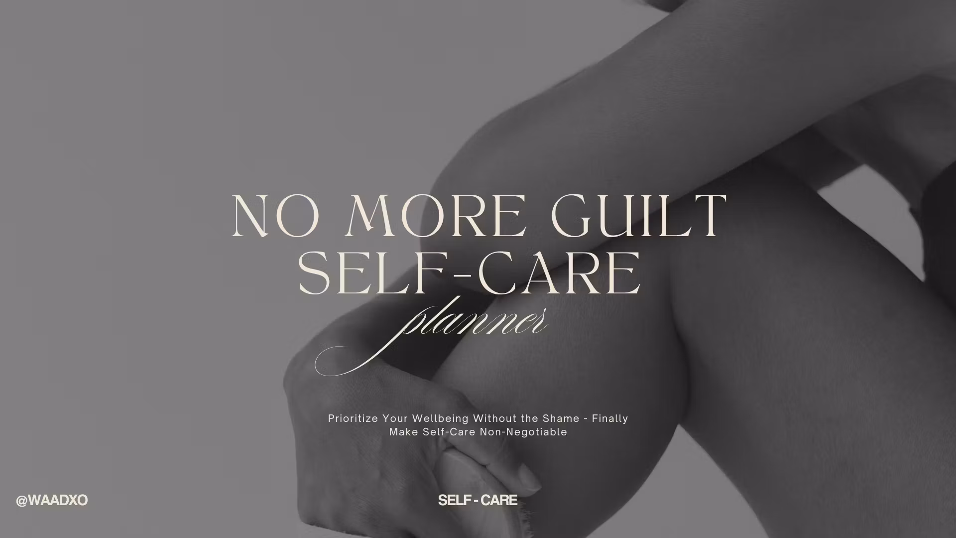 No More Guilt SelfCare Planner