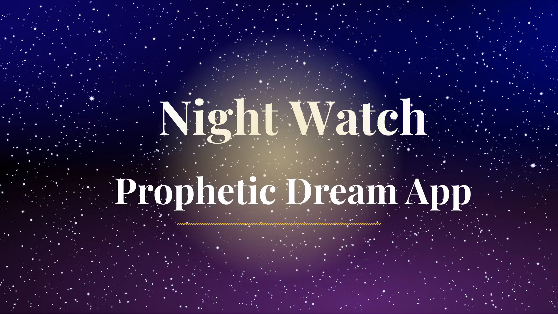 Night Watch™ Dream App