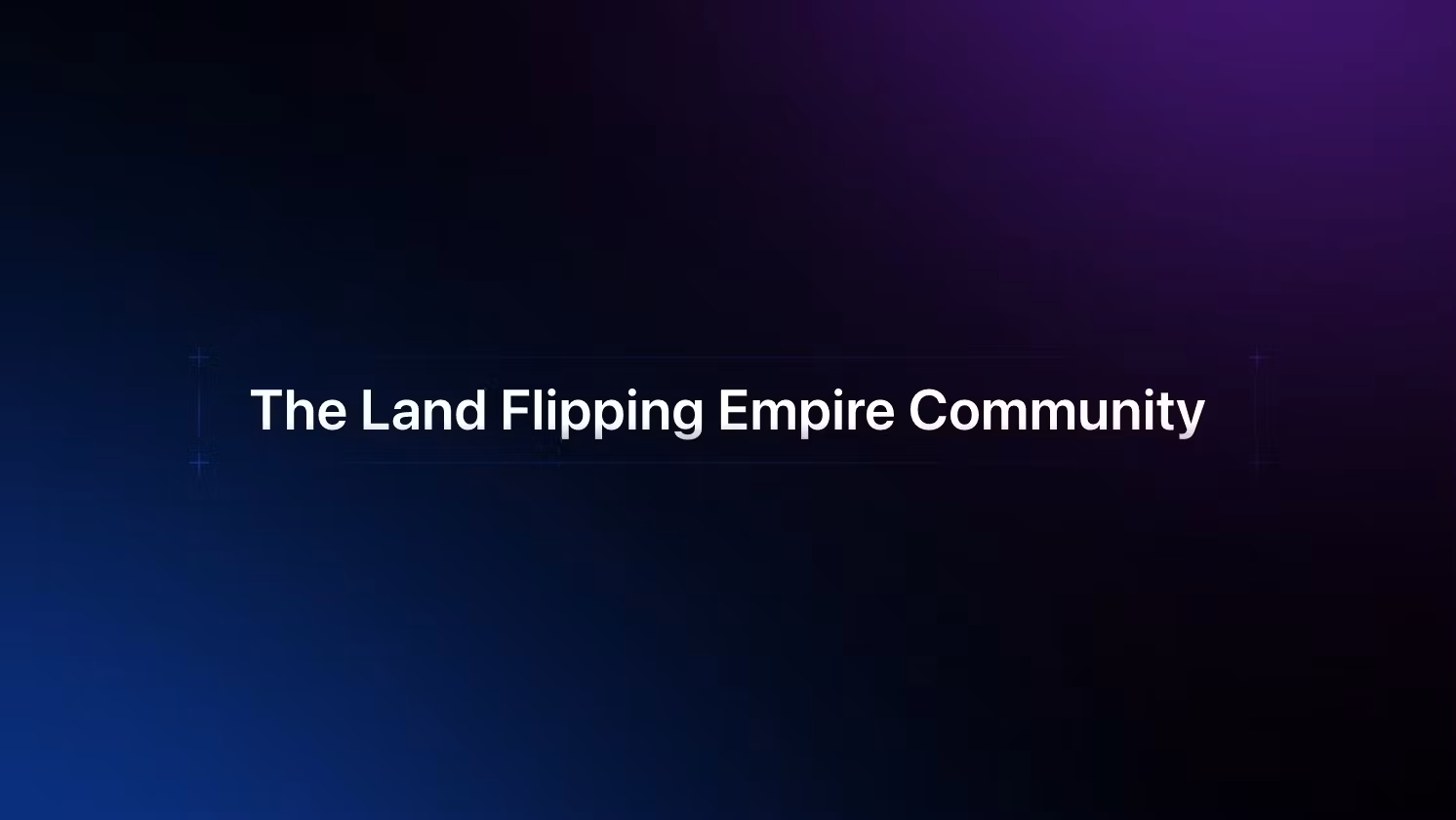 Land Flipping Empire Community