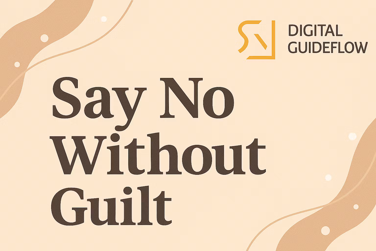 The Guilt-Free No