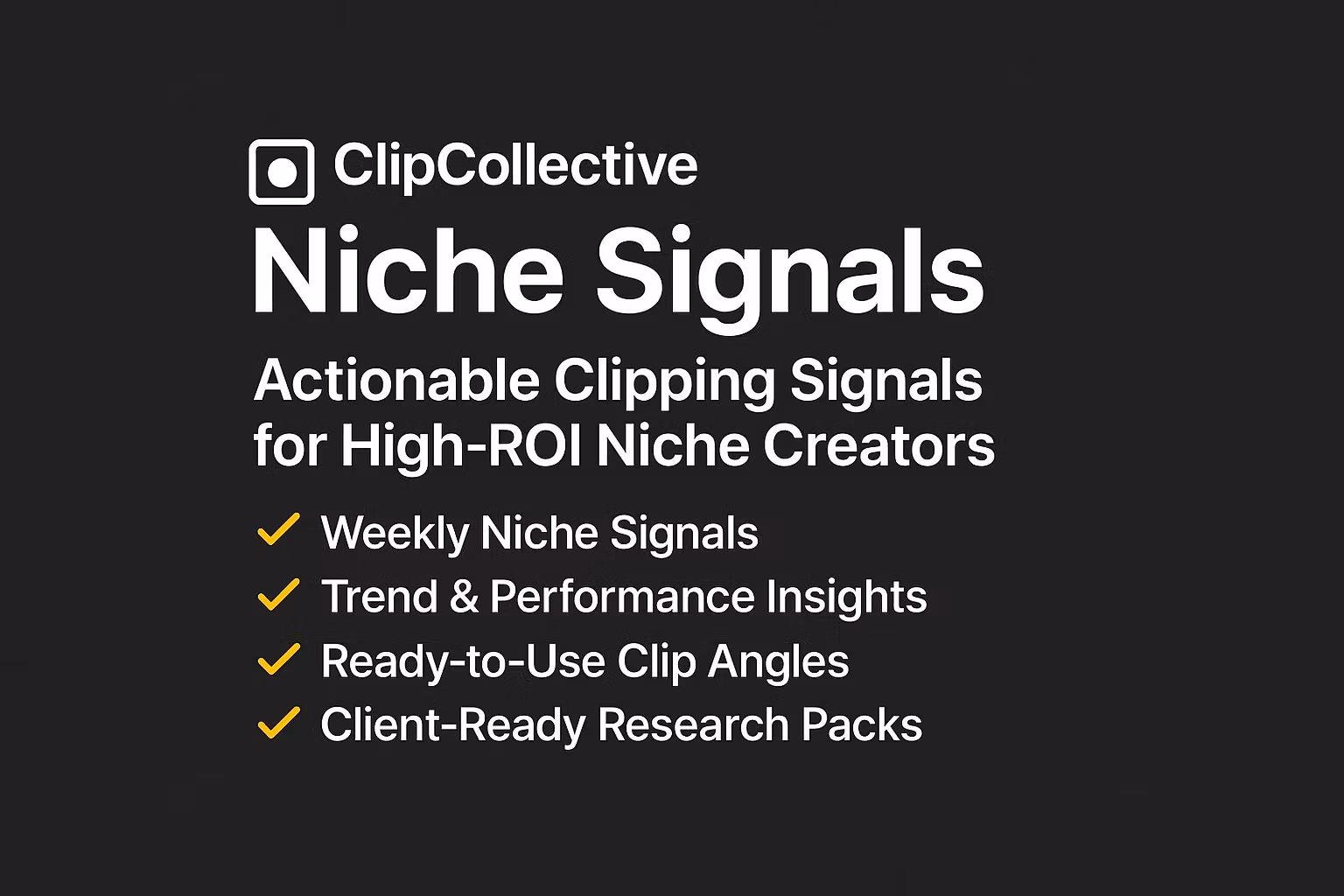 ClipCollective: Niche Signals
