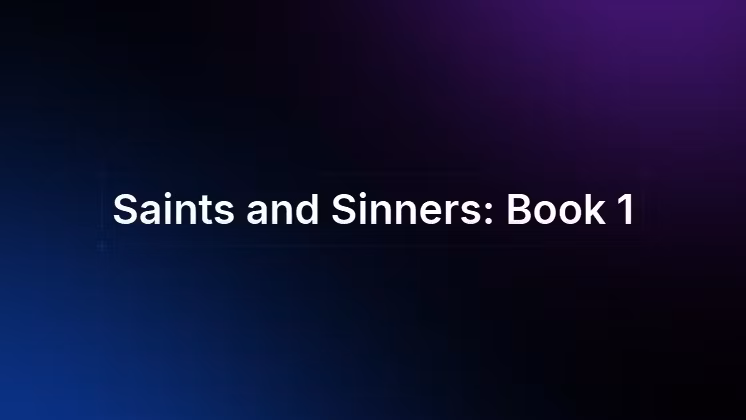 Saints and Sinners