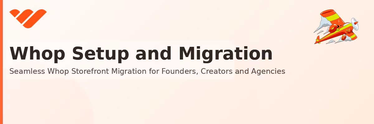 Whop Setup-Migration Strategy
