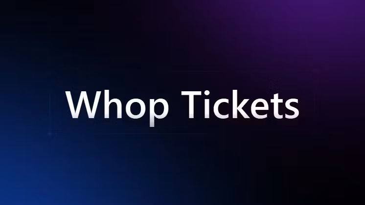 Whop Tickets