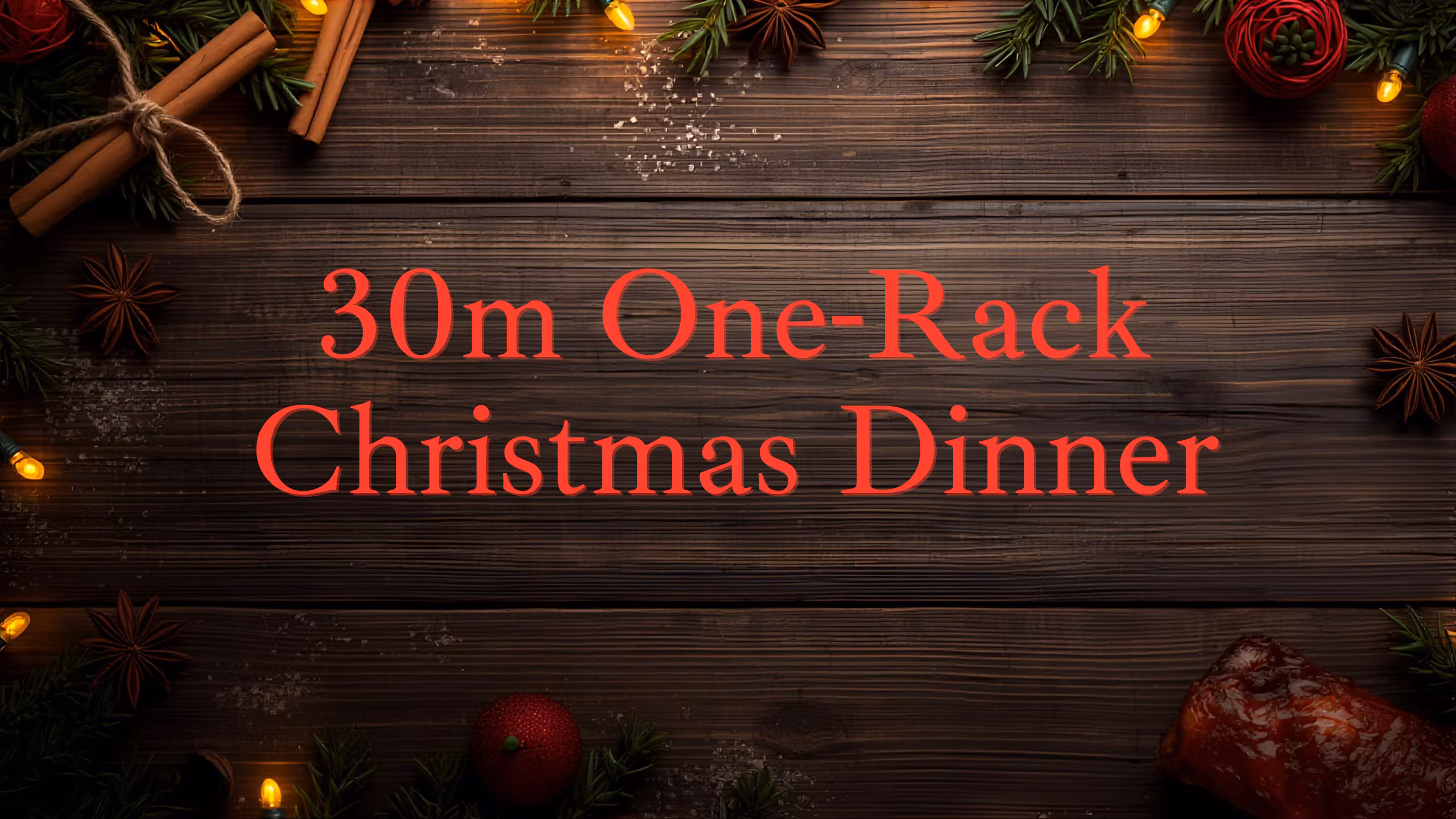 30m One-Rack Christmas Dinner