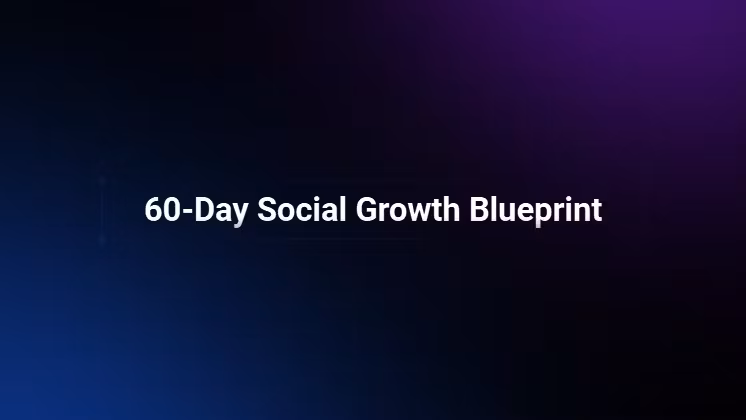 60-Day Growth Blueprint
