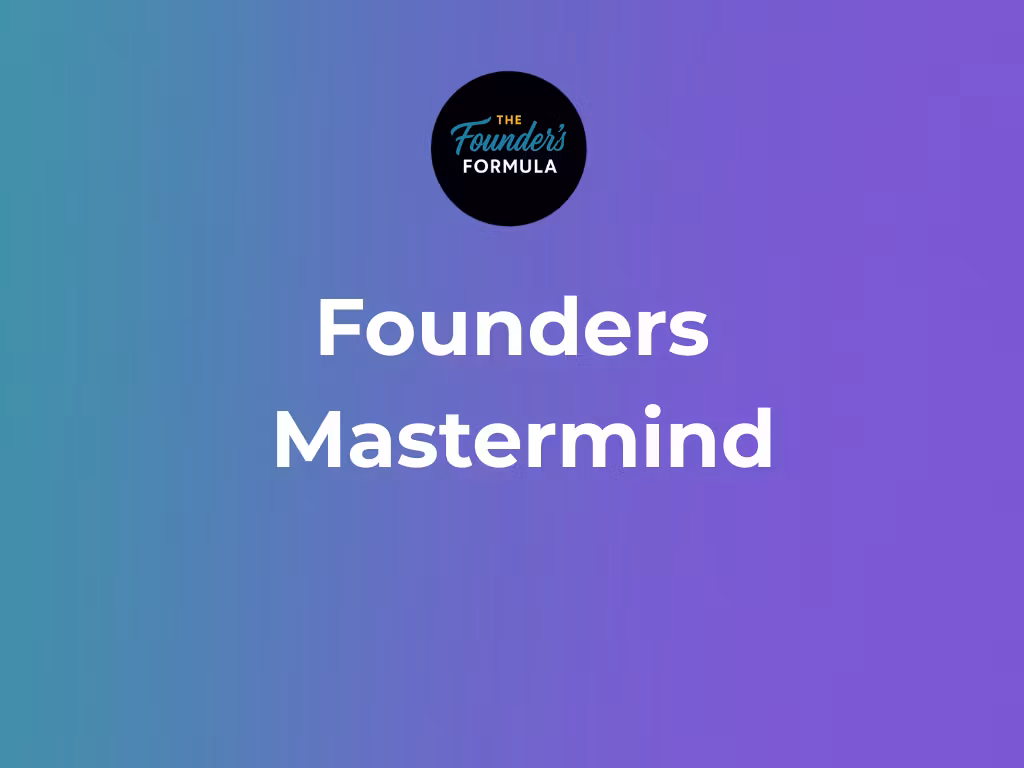 Founders Formula Mastermind