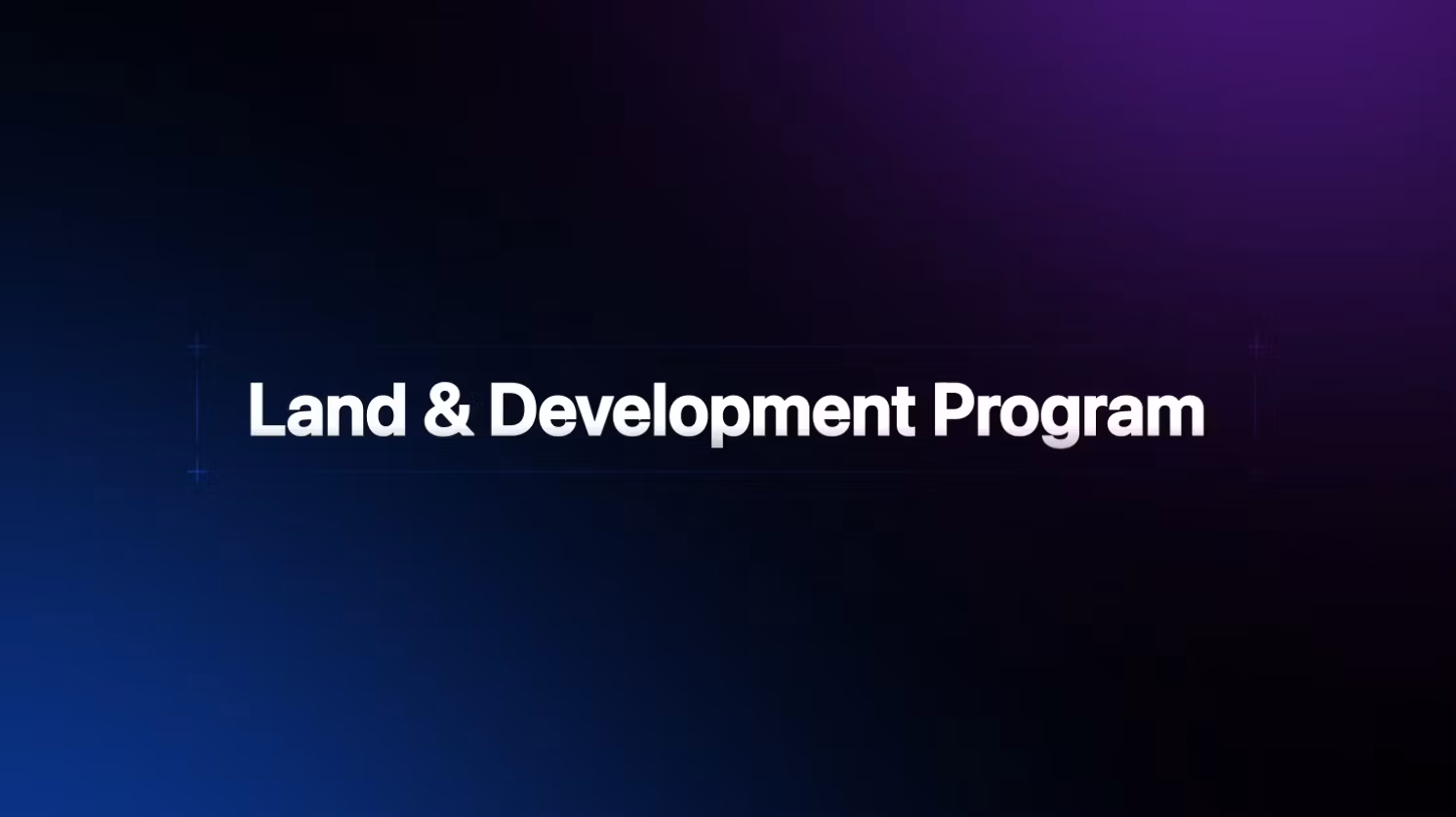 Land & Development Program