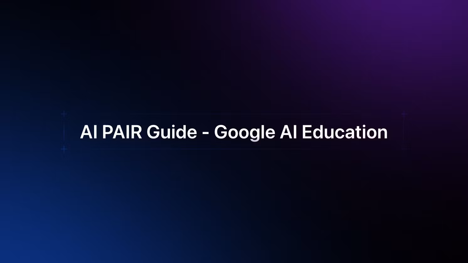 AI PAIR Guide 