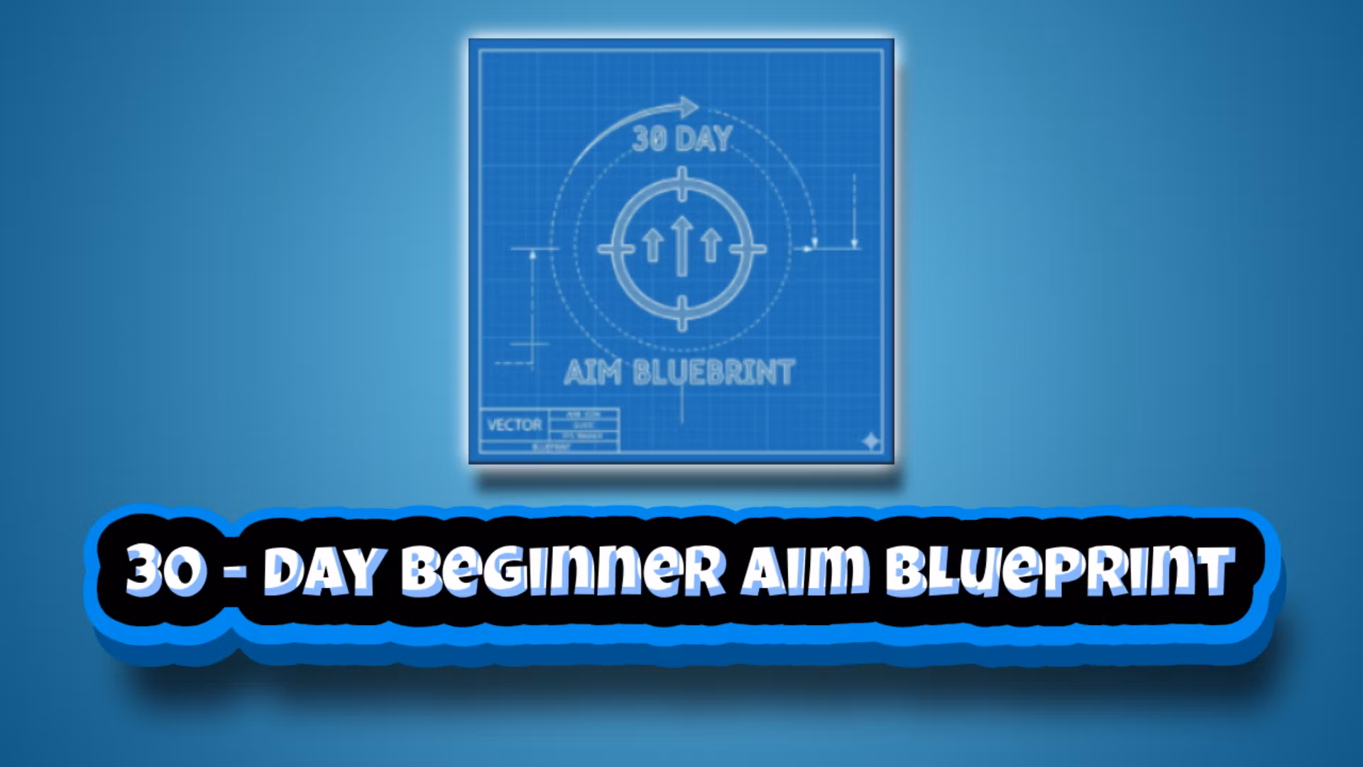 30-Day Beginner Aim Blueprint