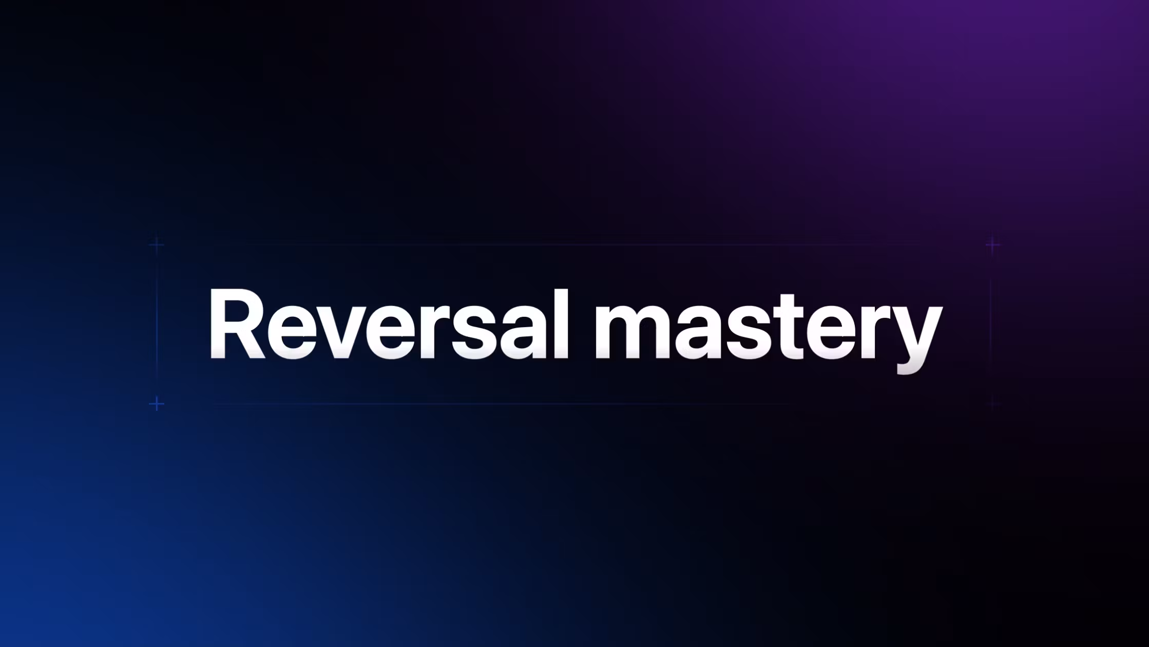 Reversal Mastery: Signals