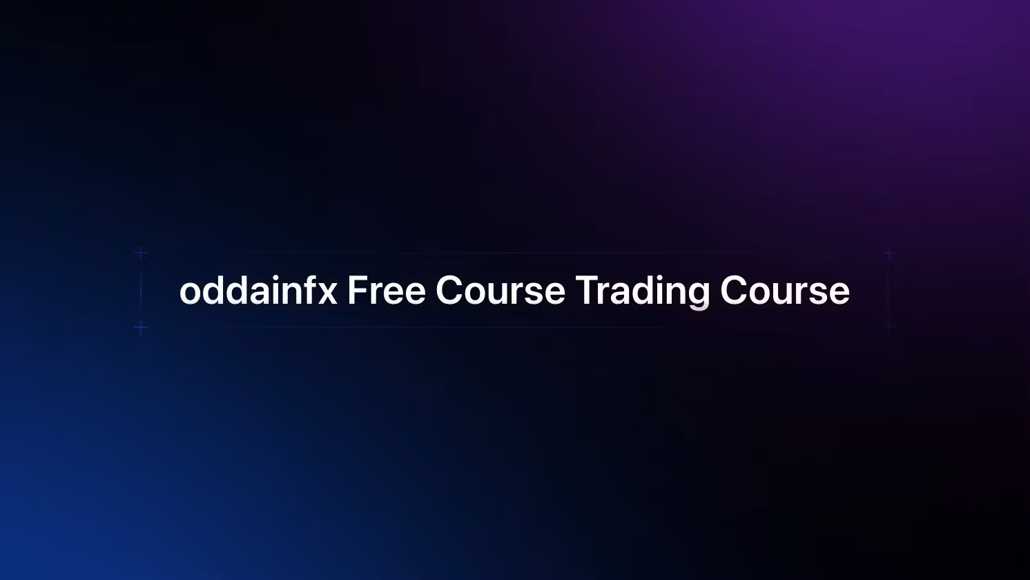 Oddainfx Free Trading Course