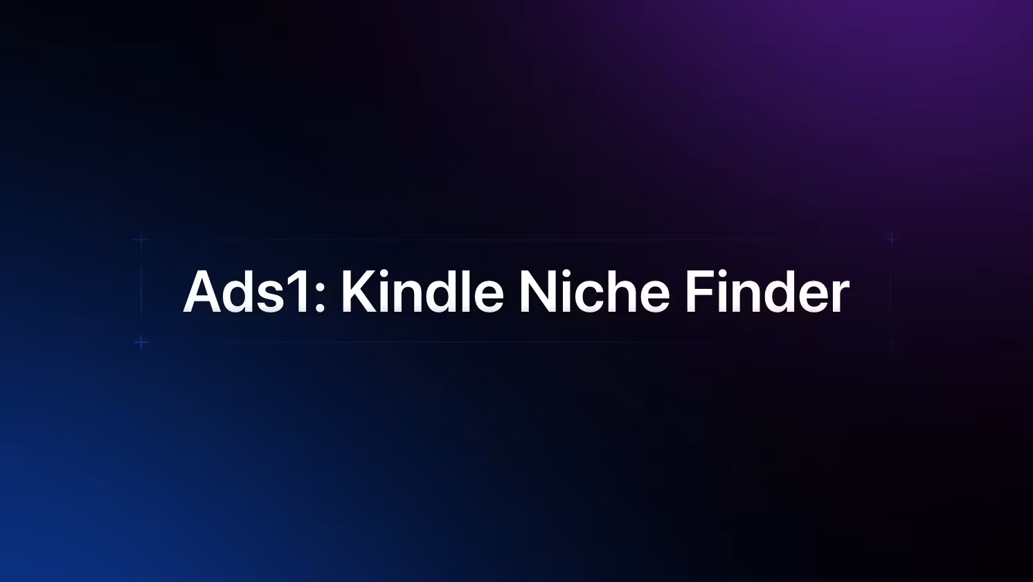 Ads1: Kindle Niche Finder