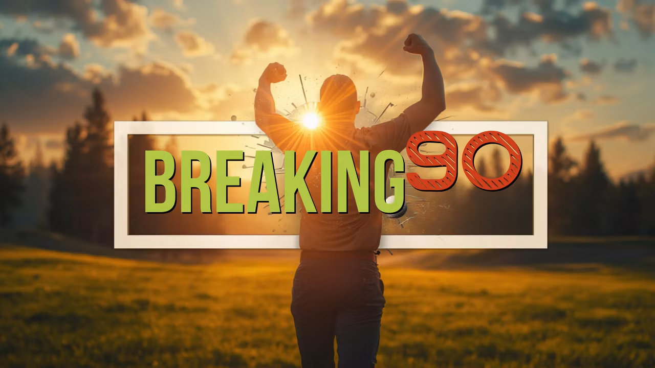 Break 90 Blueprint