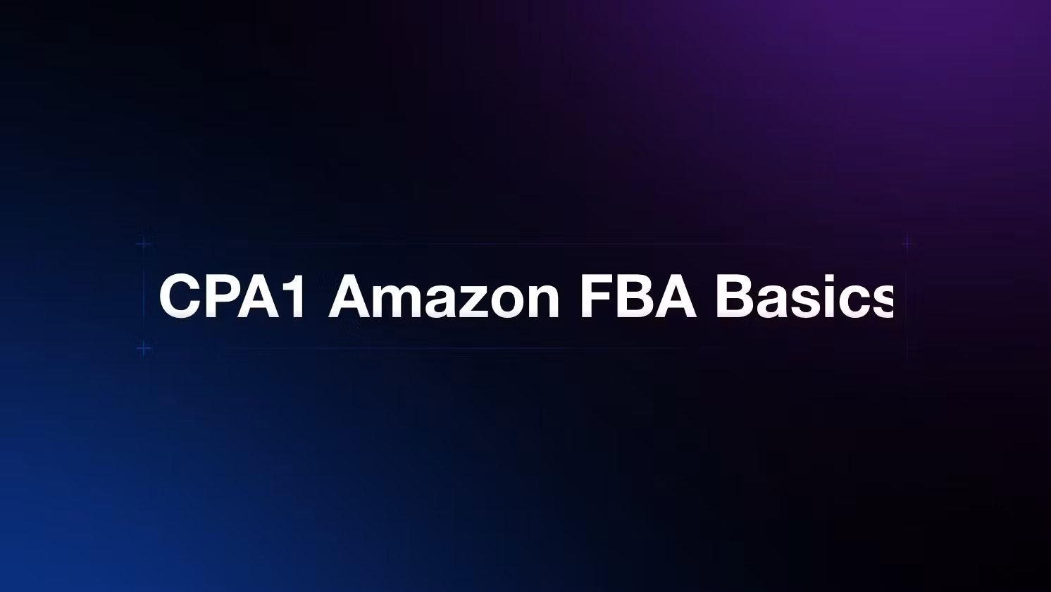 CPA1 Amazon FBA Basics