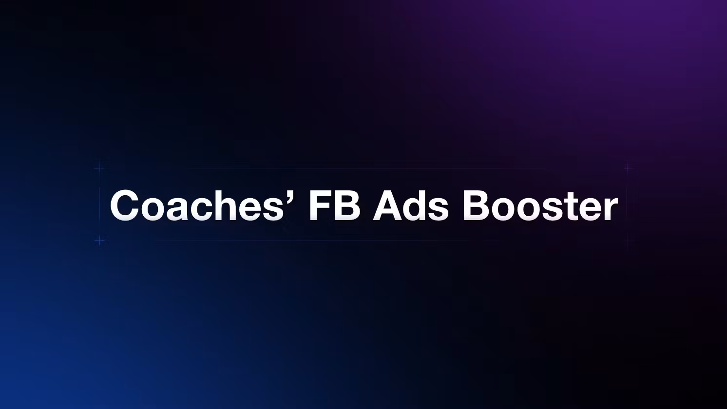 Coaches’ FB Ads Booster