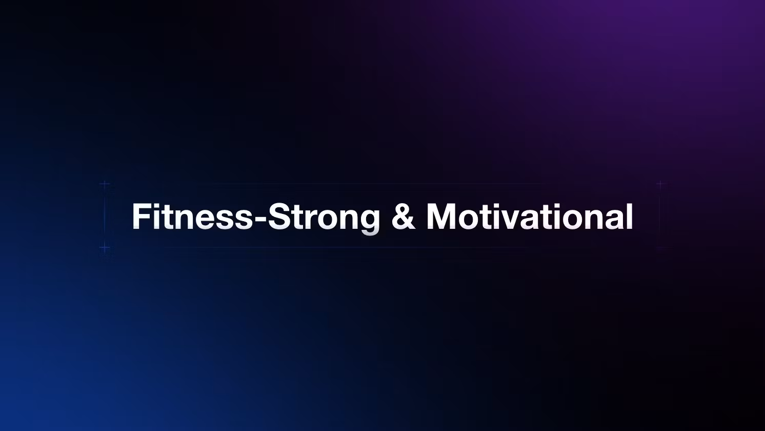 Fitness-Strong & Motivational
