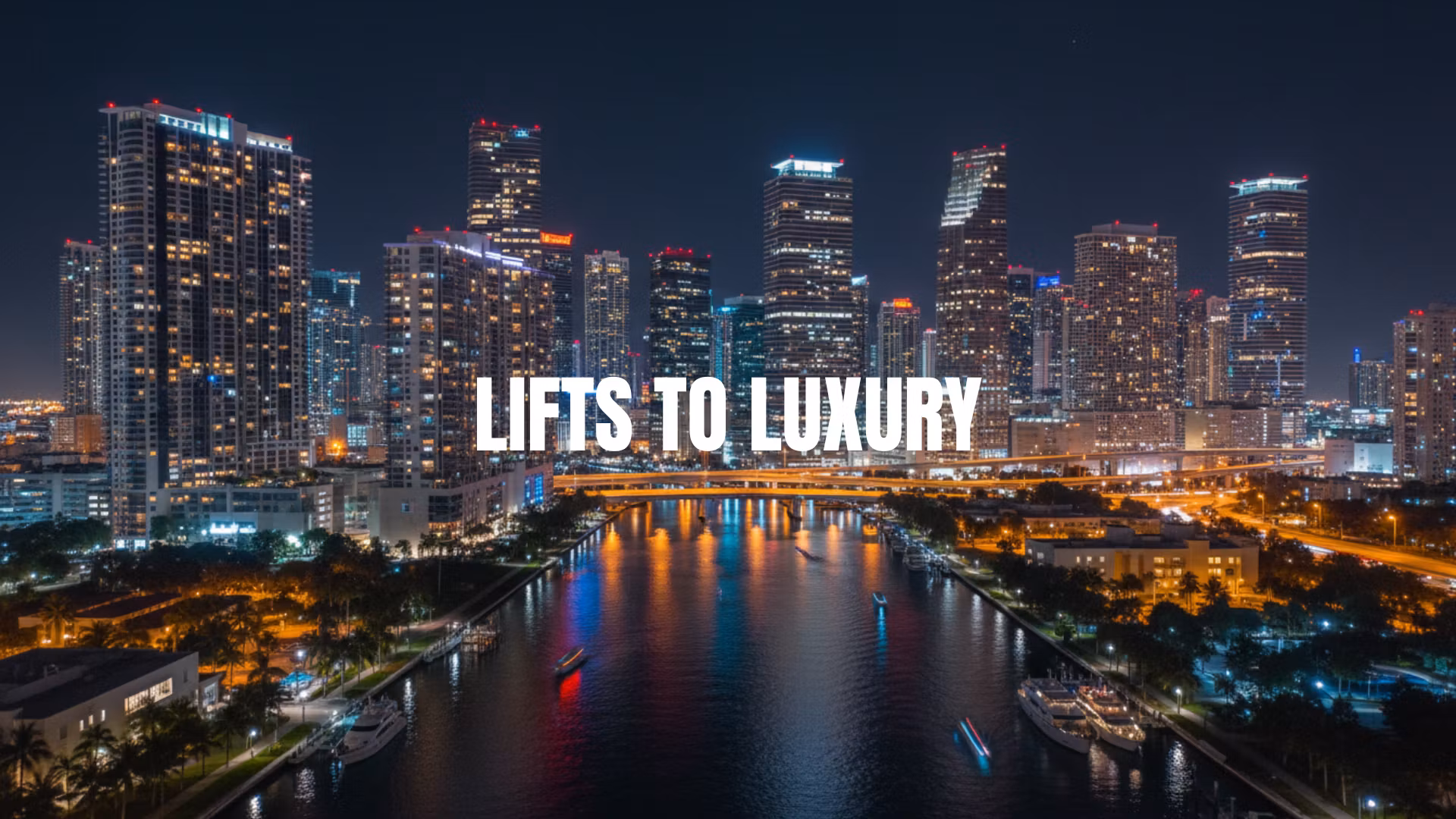 LIFTS TO LUXURY