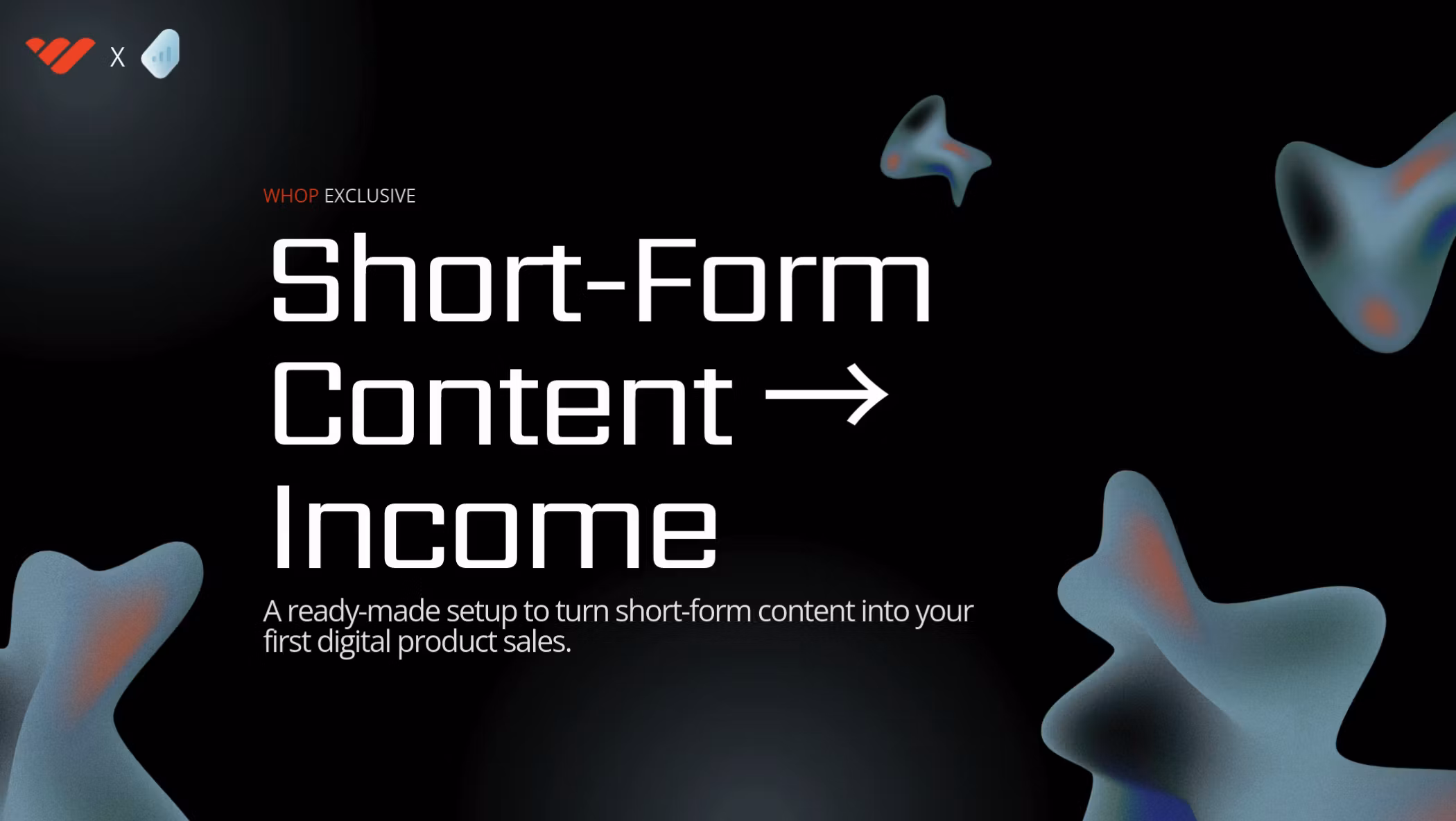 Short-Form Content to Income